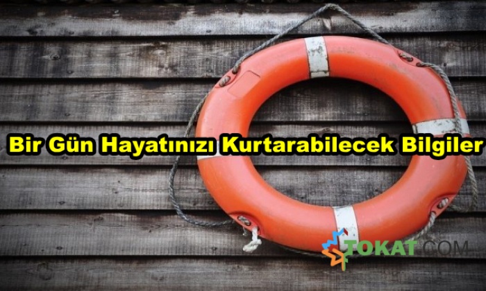 Hayatınızı Kurtarabilecek Bilgiler