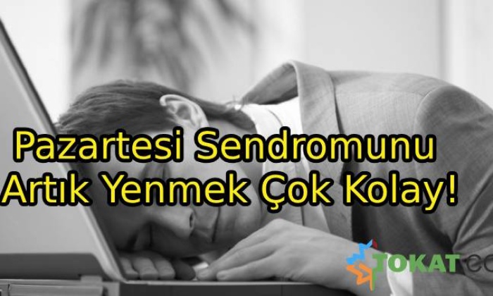 Pazartesi Sendromunu Artık Yenmek Çok Kolay!