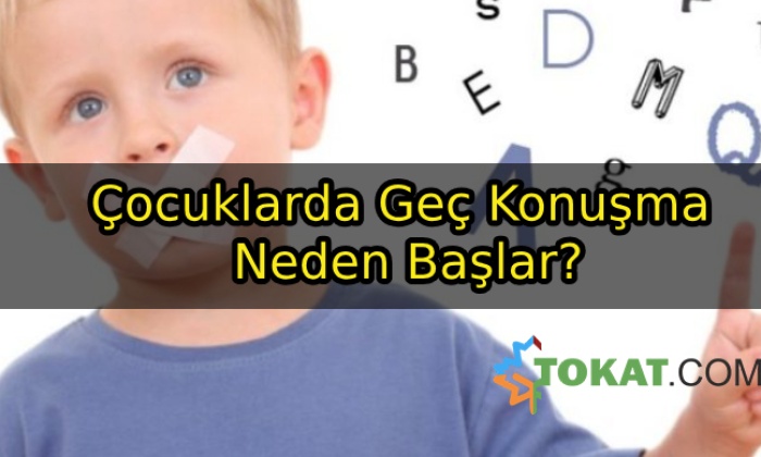 Çocuklarda Geç Konuşma Neden Başlar?