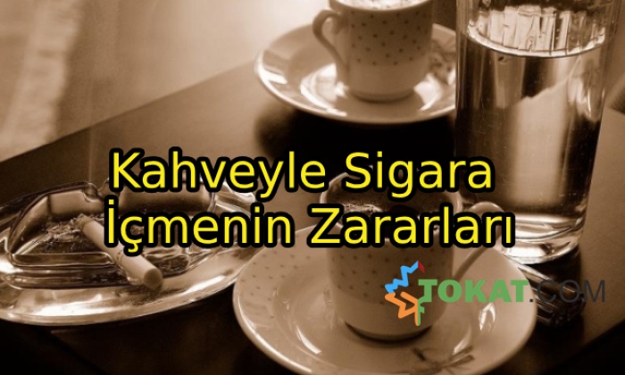 Kahveyle Sigara İçmenin Zararları