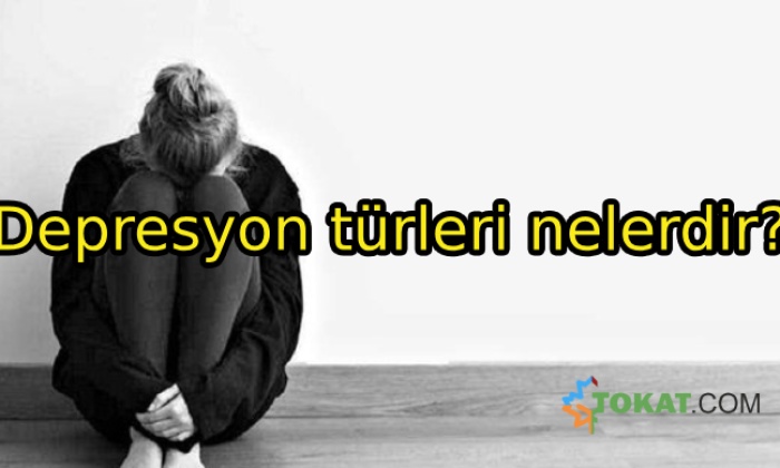Depresyon türleri nelerdir?