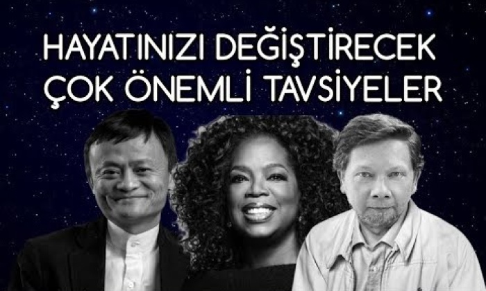Hayatınızı Değiştirecek Tavsiyeler