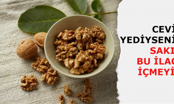 Ceviz Yediyseniz Sakın Bu İlacı İçmeyin