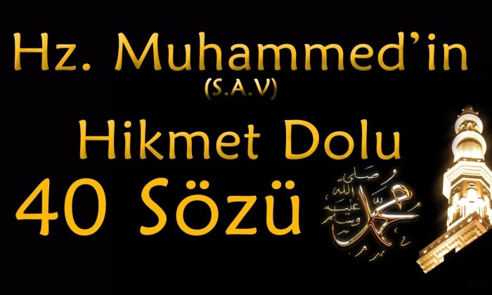Hz Muhammed'in Hikmet Dolu 40 Sözü